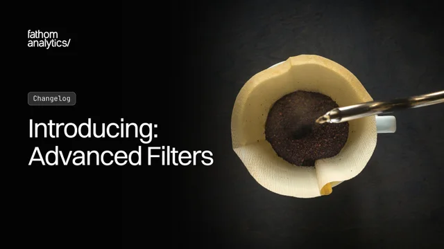 Introducing: Advanced Filters