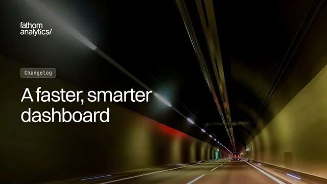 A faster, smarter dashboard