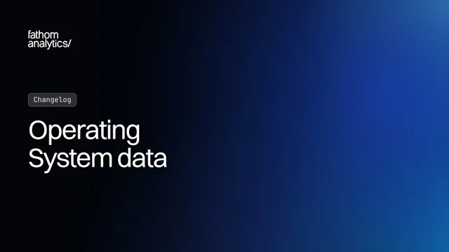 Introducing: Operating System data