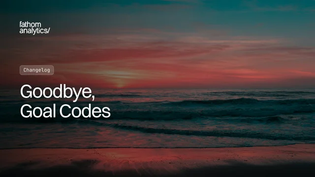 Goodbye, Goal Codes